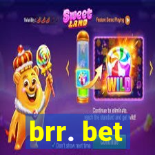 brr. bet